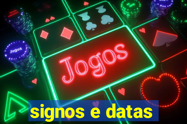 signos e datas